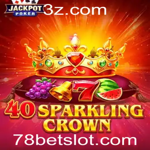 Descubra o Universo de 40SparklingCrown: O Jogo Sensação da 78bet