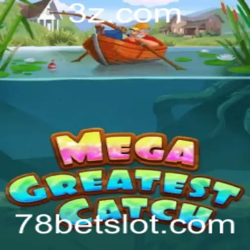 Explorando MegaGreatestCatch: O Novo Fenômeno dos Jogos com 78bet
